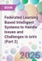 Federated Learning Based Intelligent Systems to Handle Issues and Challenges in IoVs (Part 2) - Product Thumbnail Image