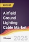 Airfield Ground Lighting Cable Market Report: Trends, Forecast and Competitive Analysis to 2031 - Product Thumbnail Image