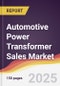 Automotive Power Transformer Sales Market Report: Trends, Forecast and Competitive Analysis to 2031 - Product Thumbnail Image