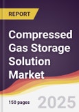 Compressed Gas Storage Solution Market Report: Trends, Forecast and Competitive Analysis to 2031- Product Image