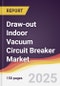 Draw-out Indoor Vacuum Circuit Breaker Market Report: Trends, Forecast and Competitive Analysis to 2031 - Product Image
