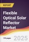 Flexible Optical Solar Reflector Market Report: Trends, Forecast and Competitive Analysis to 2031 - Product Thumbnail Image
