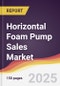 Horizontal Foam Pump Sales Market Report: Trends, Forecast and Competitive Analysis to 2031 - Product Thumbnail Image