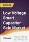 Low Voltage Smart Capacitor Sale Market Report: Trends, Forecast and Competitive Analysis to 2031 - Product Image