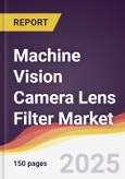 Machine Vision Camera Lens Filter Market Report: Trends, Forecast and Competitive Analysis to 2031- Product Image