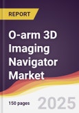 O-arm 3D Imaging Navigator Market Report: Trends, Forecast and Competitive Analysis to 2031- Product Image