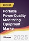 Portable Power Quality Monitoring Equipment Market Report: Trends, Forecast and Competitive Analysis to 2031 - Product Image