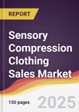 Sensory Compression Clothing Sales Market Report: Trends, Forecast and Competitive Analysis to 2031- Product Image