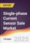 Single-phase Current Sensor Sale Market Report: Trends, Forecast and Competitive Analysis to 2031 - Product Thumbnail Image