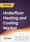 Underfloor Heating and Cooling Market Report: Trends, Forecast and Competitive Analysis to 2031- Product Image
