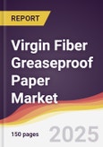 Virgin Fiber Greaseproof Paper Market Report: Trends, Forecast and Competitive Analysis to 2031- Product Image