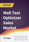 Well Test Optimizer Sales Market Report: Trends, Forecast and Competitive Analysis to 2031 - Product Thumbnail Image