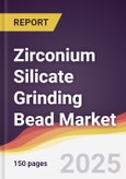 Zirconium Silicate Grinding Bead Market Report: Trends, Forecast and Competitive Analysis to 2031- Product Image