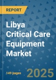Libya Critical Care Equipment Market - Industry Analysis, Size, Share, Growth, Trends, and Forecast 2032 - By Product, Technology, Grade, Application, End-user, Country- Product Image