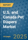 U.S. and Canada Pet Diapers Market - Industry Analysis, Size, Share, Growth, Trends, and Forecast 2032 - By Product, Technology, Grade, Application, End-user, Country- Product Image