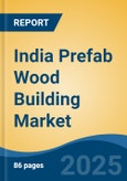 India Prefab Wood Building Market by Region, Competition, Forecast & Opportunities, 2021-2031F- Product Image