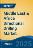 Middle East & Africa Directional Drilling Market by Country, Competition, Forecast & Opportunities, 2020-2030F- Product Image