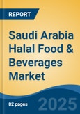 Saudi Arabia Halal Food & Beverages Market by Region, Competition, Forecast & Opportunities, 2020-2030F- Product Image
