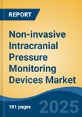 Non-invasive Intracranial Pressure Monitoring Devices Market - Global Industry Size, Share, Trends, Opportunity, and Forecast, 2020-2030F- Product Image