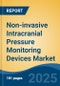 Non-invasive Intracranial Pressure Monitoring Devices Market - Global Industry Size, Share, Trends, Opportunity, and Forecast, 2020-2030F - Product Image