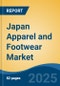 Japan Apparel and Footwear Market by Region, Competition, Forecast & Opportunities, 2020-2030F - Product Thumbnail Image