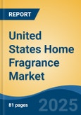 United States Home Fragrance Market by Region, Competition, Forecast & Opportunities, 2020-2030F- Product Image