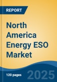 North America Energy ESO Market by Country, Competition, Forecast & Opportunities, 2020-2030F- Product Image