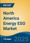 North America Energy ESO Market by Country, Competition, Forecast & Opportunities, 2020-2030F - Product Thumbnail Image