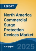 North America Commercial Surge Protection Devices Market by Country, Competition, Forecast & Opportunities, 2020-2030F- Product Image