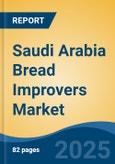 Saudi Arabia Bread Improvers Market by Region, Competition, Forecast & Opportunities, 2020-2030F- Product Image