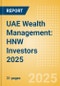 UAE Wealth Management: HNW Investors 2025 - Product Thumbnail Image