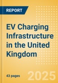 EV Charging Infrastructure in the United Kingdom- Product Image
