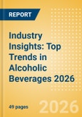 Industry Insights: Top Trends in Alcoholic Beverages 2026- Product Image