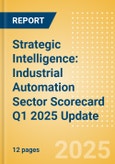 Strategic Intelligence: Industrial Automation Sector Scorecard Q1 2025 Update- Product Image