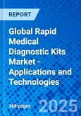 Global Rapid Medical Diagnostic Kits Market - Applications and Technologies- Product Image