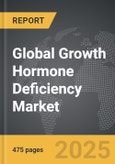Growth Hormone Deficiency - Global Strategic Business Report- Product Image