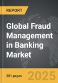 Fraud Management in Banking - Global Strategic Business Report- Product Image