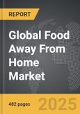 Food Away From Home - Global Strategic Business Report- Product Image