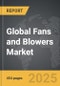 Fans and Blowers - Global Strategic Business Report - Product Thumbnail Image