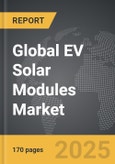 EV Solar Modules - Global Strategic Business Report- Product Image
