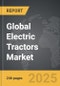 Electric Tractors - Global Strategic Business Report - Product Image