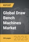 Draw Bench Machines - Global Strategic Business Report - Product Thumbnail Image