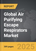 Air Purifying Escape Respirators - Global Strategic Business Report- Product Image