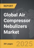 Air Compressor Nebulizers - Global Strategic Business Report- Product Image