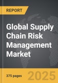 Supply Chain Risk Management - Global Strategic Business Report- Product Image