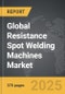 Resistance Spot Welding Machines - Global Strategic Business Report - Product Image