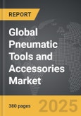 Pneumatic Tools and Accessories - Global Strategic Business Report- Product Image