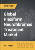 Plexiform Neurofibromas Treatment - Global Strategic Business Report- Product Image
