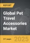 Pet Travel Accessories - Global Strategic Business Report - Product Image