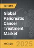 Pancreatic Cancer Treatment - Global Strategic Business Report- Product Image
